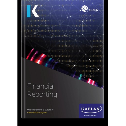 CIMA Financial Reporting (F1) Study Text 2023 (exam Sitting until Summer 2024)